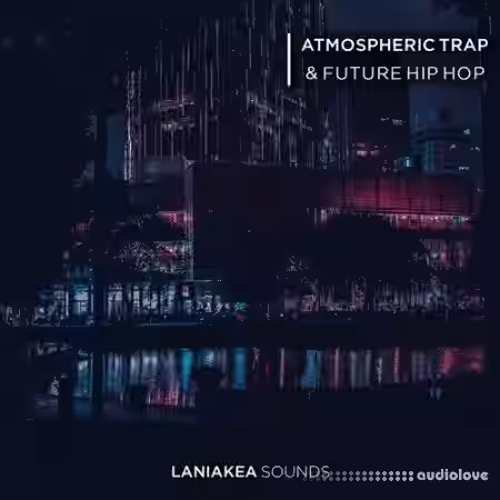 Laniakea Sounds Atmospheric Trap And Future Hip Hop [WAV] - Sample Pack Artwork