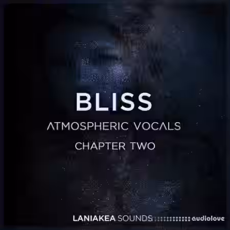 Laniakea Sounds Bliss 2 Atmospheric Vocals [WAV] - Sample Pack Artwork