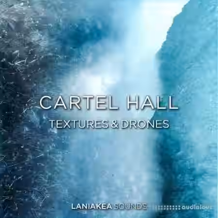 Laniakea Sounds Cartel Hall Textures And Drones [WAV] - Sample Pack Artwork