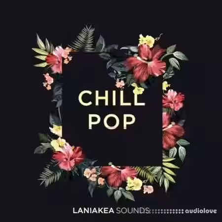 Laniakea Sounds Chill Pop [WAV] - Sample Pack Artwork