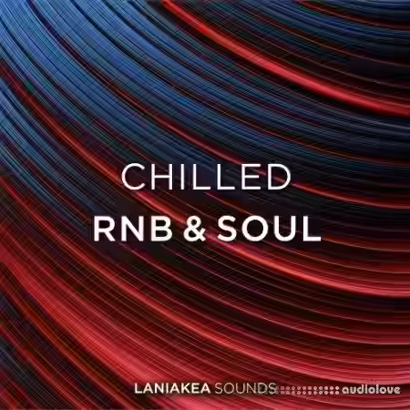 Laniakea Sounds Chilled RnB And Soul [WAV, MiDi] - Sample Pack Artwork