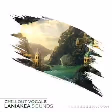 Laniakea Sounds Chillout Vocals [WAV, MiDi] - Sample Pack Artwork