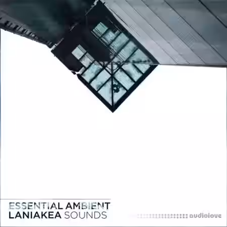 Laniakea Sounds Essential Ambient [WAV, MiDi] - Sample Pack Artwork