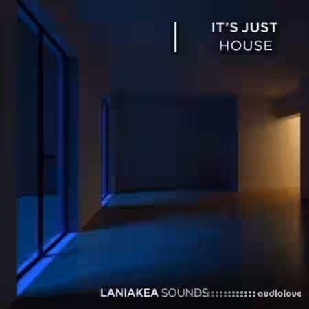Laniakea Sounds Its Just House [WAV] - Sample Pack Artwork
