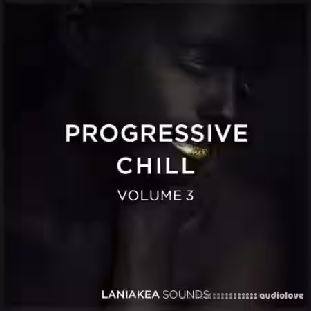 Laniakea Sounds Progressive Chill 3 [WAV] - Sample Pack Artwork