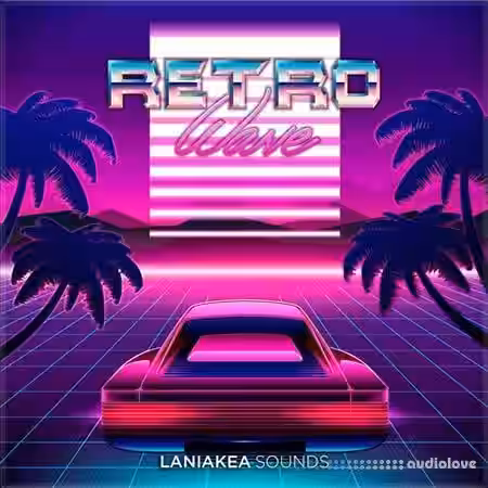 Laniakea Sounds Retrowave [WAV, Synth Presets] - Sample Pack Artwork