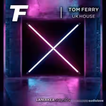 Laniakea Sounds Tom Ferry UK House [WAV] - Sample Pack Artwork