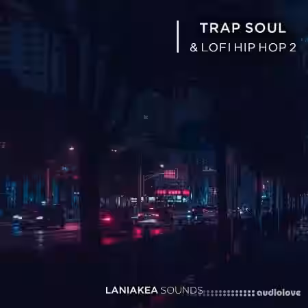 Laniakea Sounds Trap Soul And Lofi Hip Hop 2 [WAV] - Sample Pack Artwork