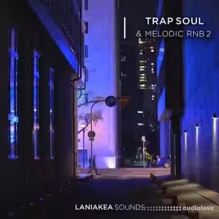 Laniakea Sounds Trap Soul Melodic RnB 2 [WAV] - Sample Pack Artwork