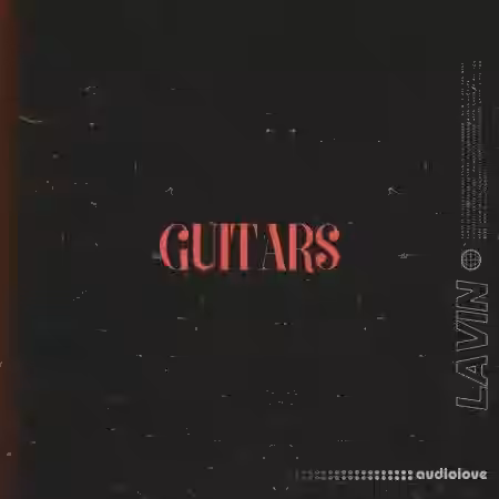 LAVIN Guitars [WAV] - Sample Pack Artwork