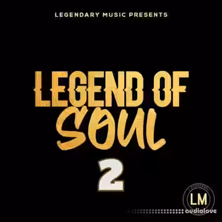 Legendary Music Legend Of Soul 2 [WAV, MiDi] - Sample Pack Artwork