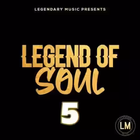 Legendary Music Legend Of Soul 5 [WAV] - Sample Pack Artwork