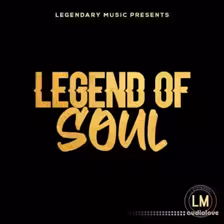 Legendary Music Legend Of Soul [WAV, MiDi] - Sample Pack Artwork