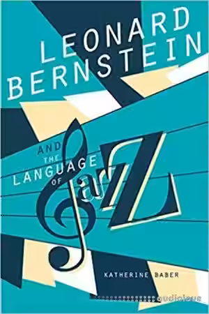 Leonard Bernstein and the Language of Jazz - Sample Pack Artwork