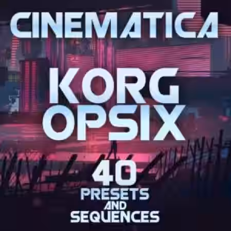 LFO Store Korg Opsix Cinematica 40 Presets and Sequences [Synth Presets] - Sample Pack Artwork