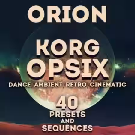 LFO Store Korg Opsix Orion 40 Presets and Sequences [Synth Presets] - Sample Pack Artwork