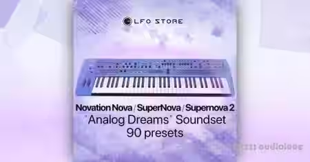 LFO Store Novation Nova Supernova Supernova 2 Analog Dreams Soundset [Synth Presets] - Sample Pack Artwork