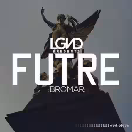 LGND Futre Bromar [WAV] - Sample Pack Artwork