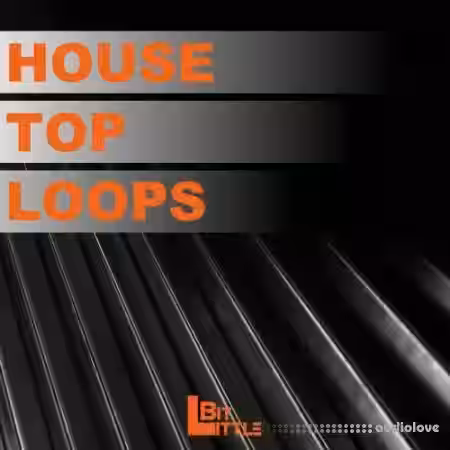 Little Bit House Top Loops [WAV] - Sample Pack Artwork