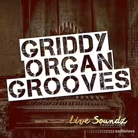 Live Soundz Productions Griddy Organ Grooves [WAV] - Sample Pack Artwork