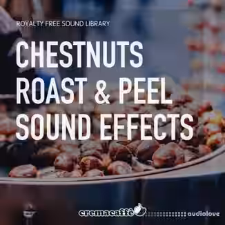 LofiAndy Sounds Chestnuts Roast And Peel Sound Effects [WAV]