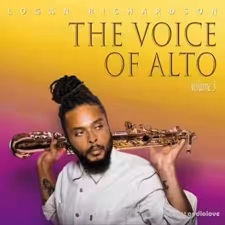 Logan Richardson The Voice of Alto Volume 3 [WAV] - Sample Pack Artwork