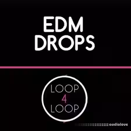 Loop 4 Loop EDM Drops [WAV] - Sample Pack Artwork