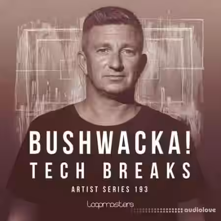 Loopmasters Bushwacka! Tech Breaks [WAV, REX] - Sample Pack Artwork