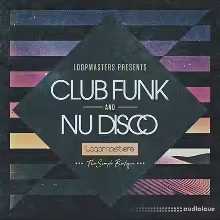 Loopmasters Club Funk and Nu Disco [WAV, REX] - Sample Pack Artwork