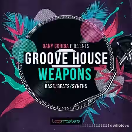 Loopmasters Danny Cohiba Groove House Weapons [MULTiFORMAT] - Sample Pack Artwork