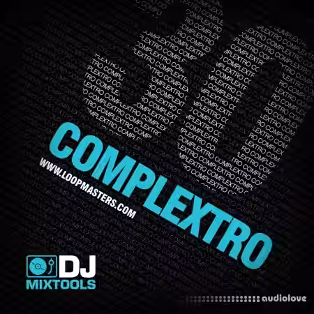 Loopmasters DJ Mixtools 30 Complextro [WAV, Ableton Live] - Sample Pack Artwork