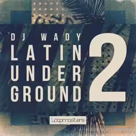 Loopmasters DJ Wady Latin Underground 2 [MULTiFORMAT] - Sample Pack Artwork