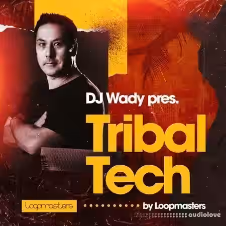 Loopmasters DJ Wady: Tribal Tech [MULTiFORMAT] - Sample Pack Artwork