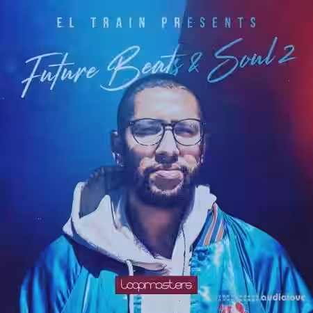 Loopmasters El Train Future Beats And Soul 2 [MULTiFORMAT] - Sample Pack Artwork