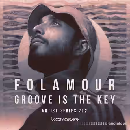 Loopmasters Folamour: Groove is the Key [MULTiFORMAT] - Sample Pack Artwork