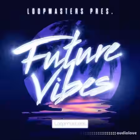 Loopmasters Future Vibes [MULTiFORMAT] - Sample Pack Artwork