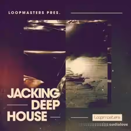 Loopmasters Jacking Deep House [MULTiFORMAT] - Sample Pack Artwork