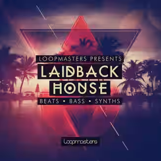 Loopmasters Laidback House [MULTiFORMAT]