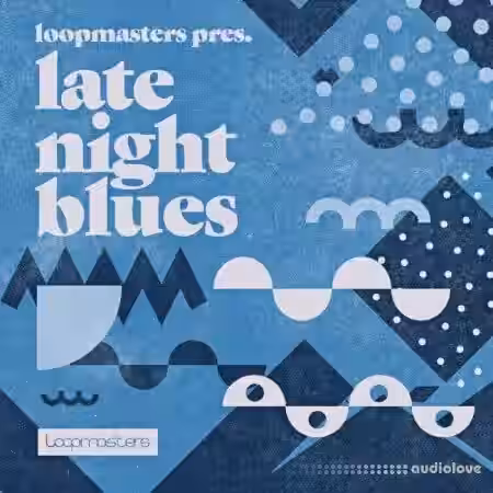 Loopmasters Late Night Blues [Ableton Live] - Sample Pack Artwork
