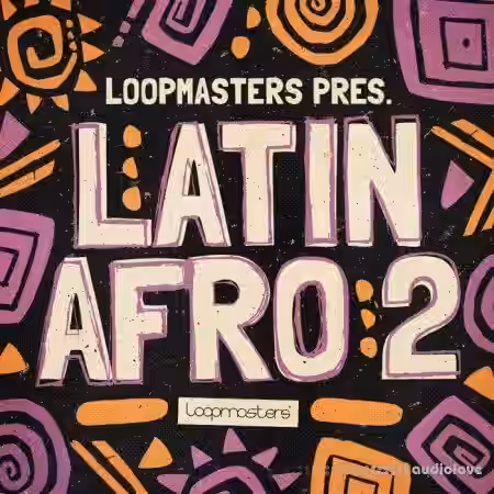 Loopmasters Latin Afro 2 [WAV, REX] - Sample Pack Artwork