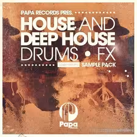Loopmasters Papa Records House and Deep House Drums and FX [MULTiFORMAT] - Sample Pack Artwork