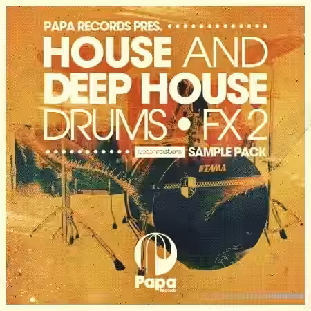 Loopmasters Papa Records Presents House and Deep House Drums and FX 2 [WAV, REX] - Sample Pack Artwork