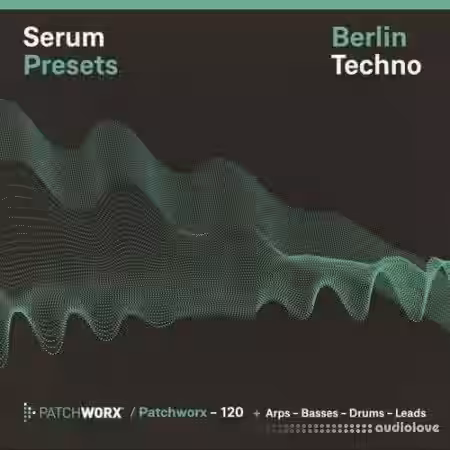 Loopmasters Patchworx 120: Berlin Techno Serum Presets [WAV, MiDi, Synth Presets] - Sample Pack Artwork