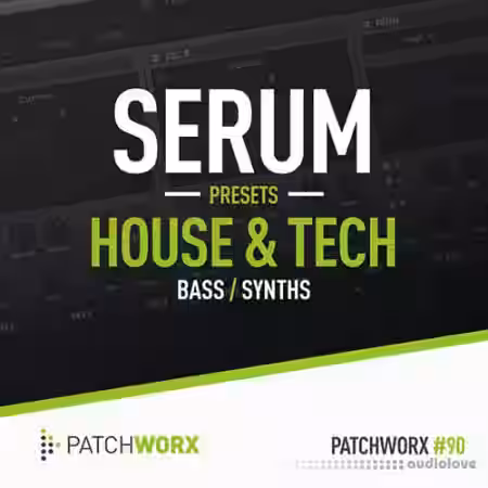 Loopmasters Patchworx 90 House and Tech Serum Presets [WAV, MiDi, Synth Presets] - Sample Pack Artwork