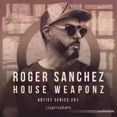 Loopmasters Roger Sanchez House Weaponz [Ableton Live] - Sample Pack Artwork
