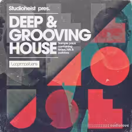 Loopmasters Studioheist Deep and Grooving House [MULTiFORMAT] - Sample Pack Artwork