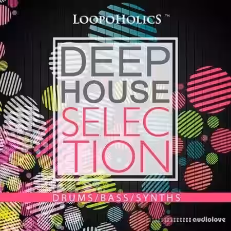 Loopoholics Deep House Selection [WAV] - Sample Pack Artwork