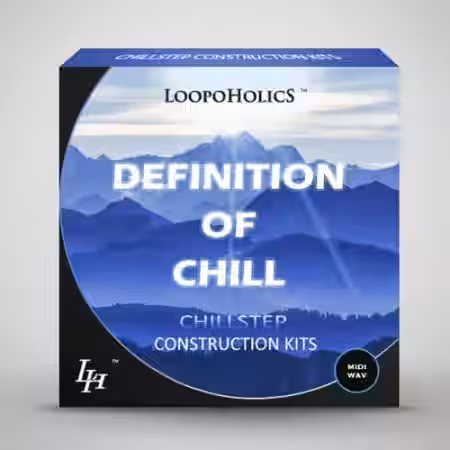 Loopoholics Definition Of Chill Vol.1 Chillstep Construction Kits [WAV, MiDi] - Sample Pack Artwork