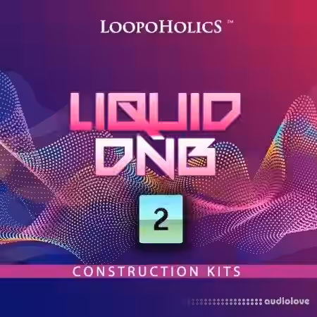 Loopoholics Liquid DnB 2 Construction Kits [WAV, MiDi] - Sample Pack Artwork