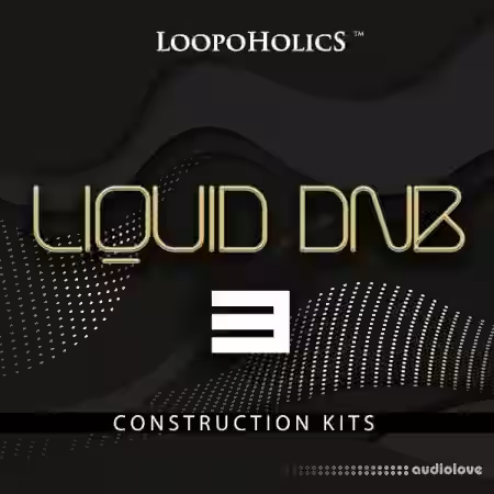 Loopoholics Liquid DnB 3 Construction Kits [WAV, MiDi] - Sample Pack Artwork